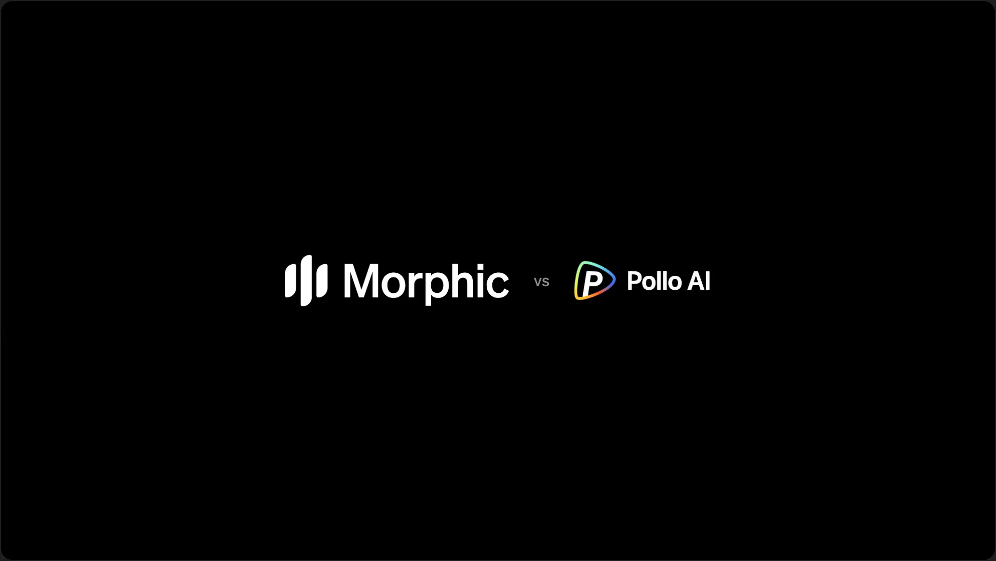 Morphic vs Pollo AI