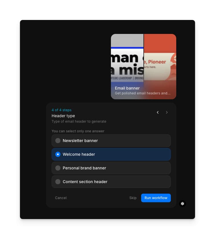 Selección de Header type mostrando opciones para Newsletter banner, Welcome header, Personal brand banner y Content section header, junto con un botón Run workflow