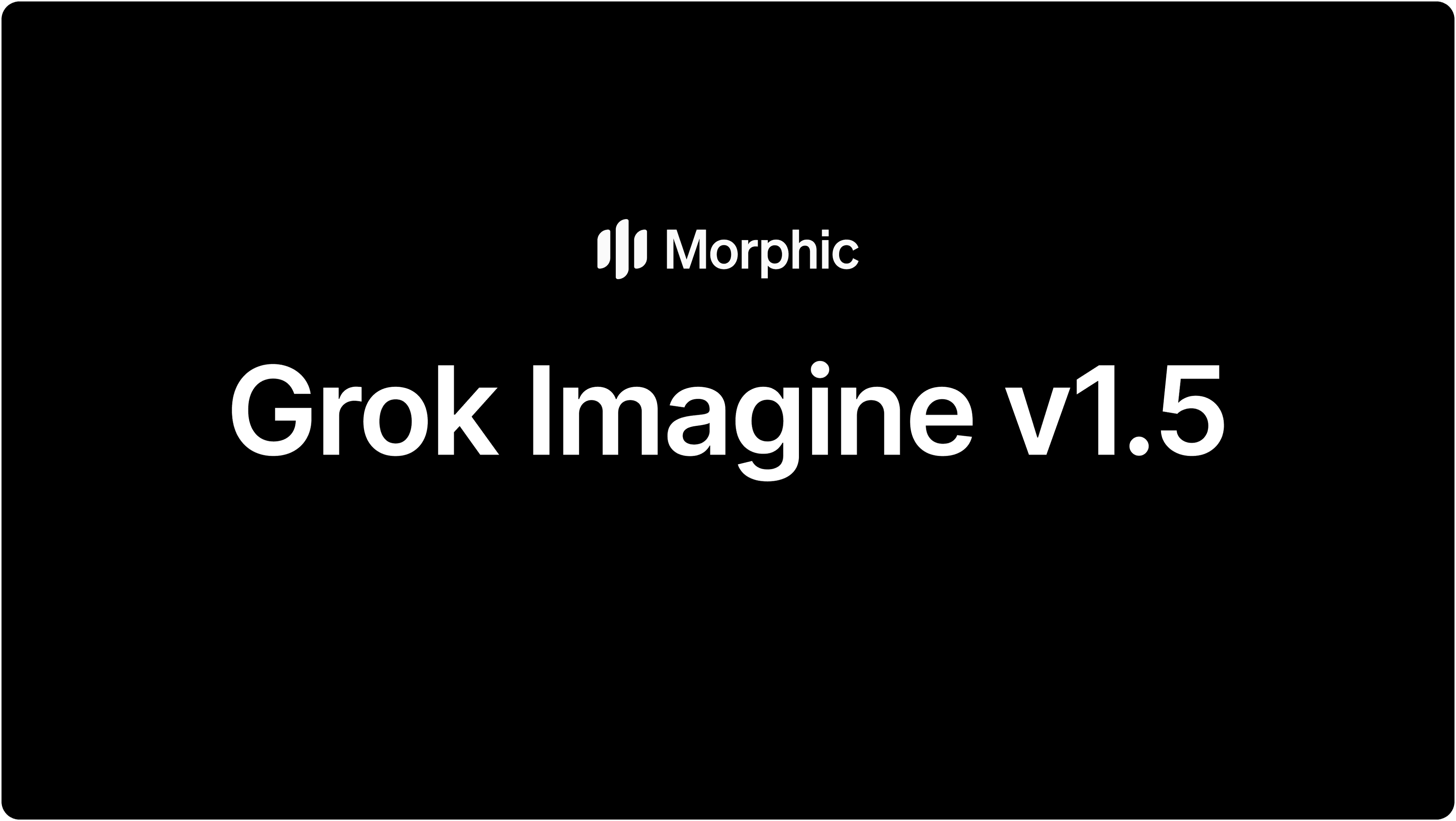 Grok Imagine Video 1.5 complete guide: prompts and features