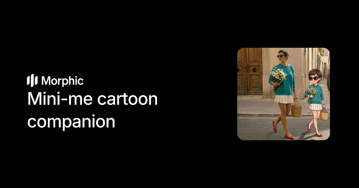 Mini-me cartoon companion | Morphic Workflows