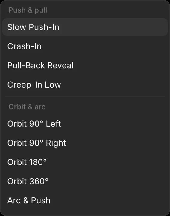 The Camera move menu, starting with Push & pull and Orbit & arc moves