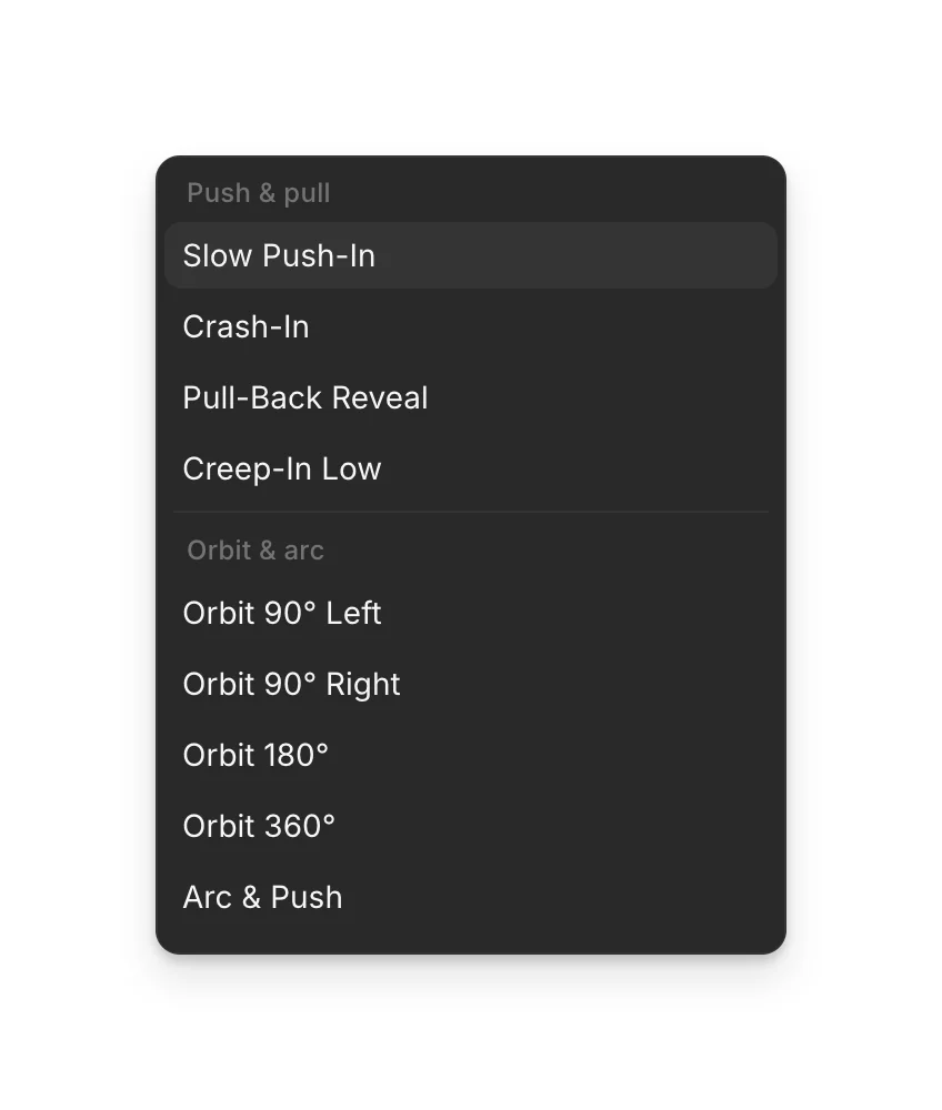 The Camera move menu, starting with Push & pull and Orbit & arc moves