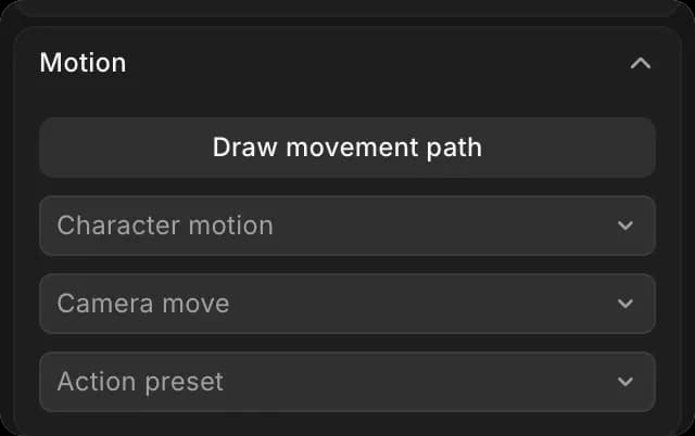 The Motion section: Draw movement path, Character motion, Camera move and Action preset