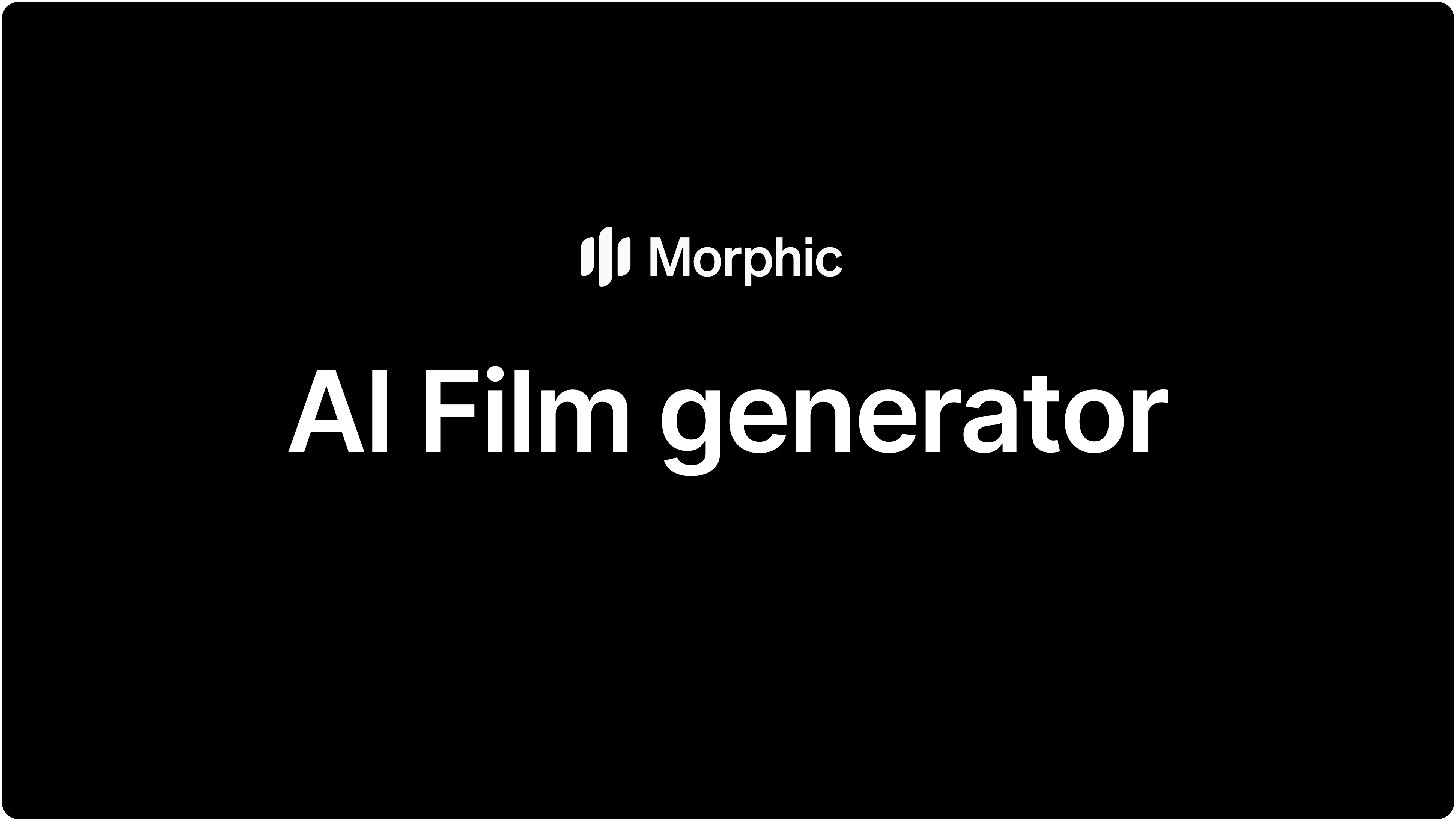 Morphic AI film generator hero