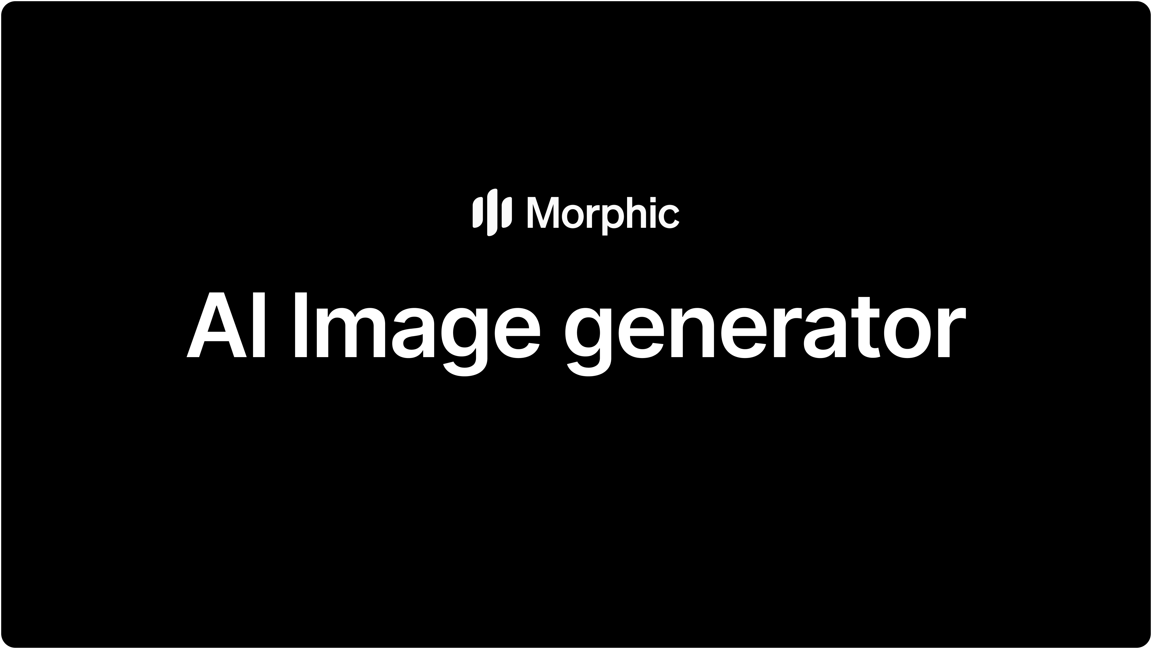 Morphic AI image generator hero