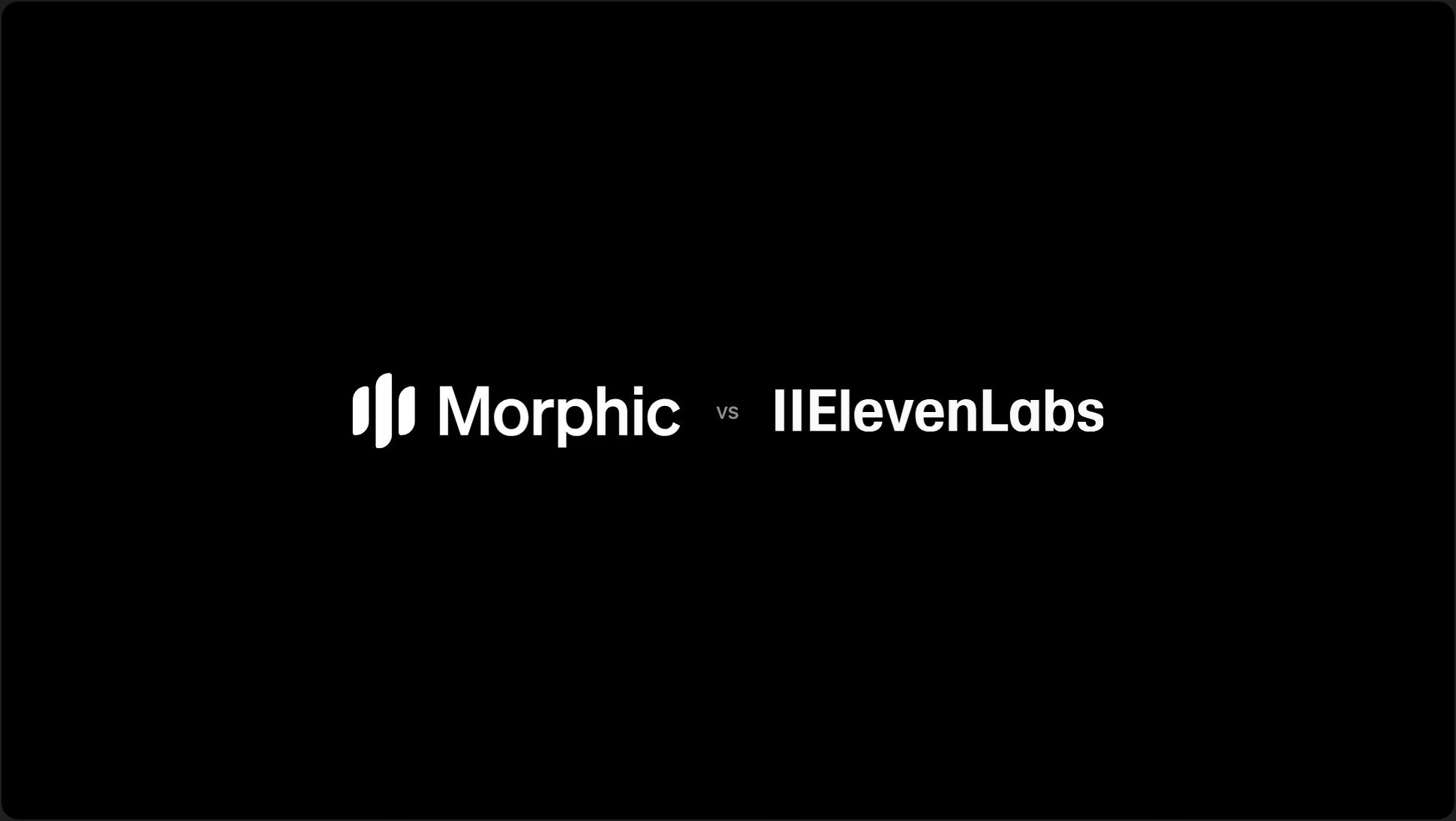 Morphic vs ElevenLabs