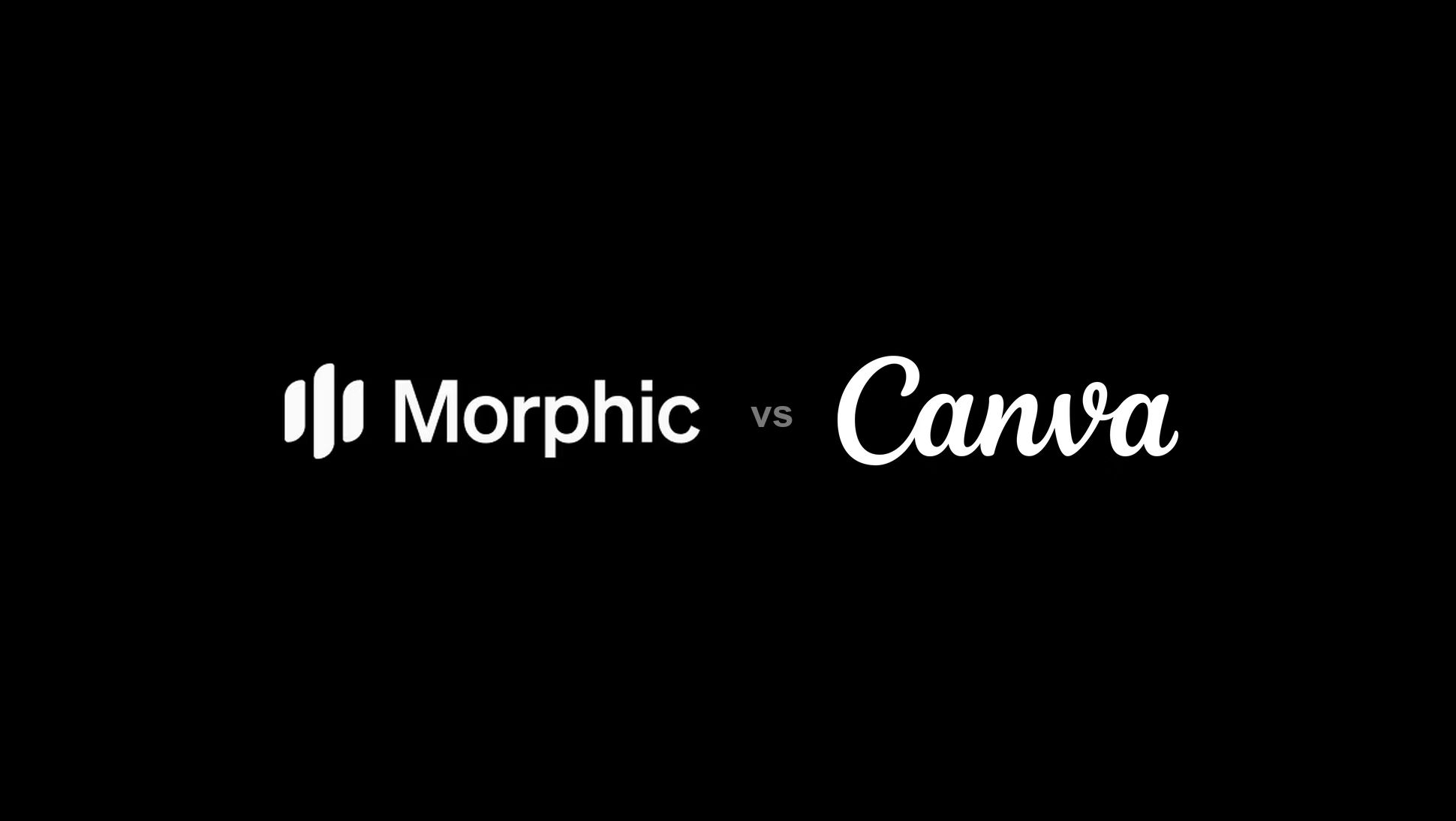 Morphic vs Canva