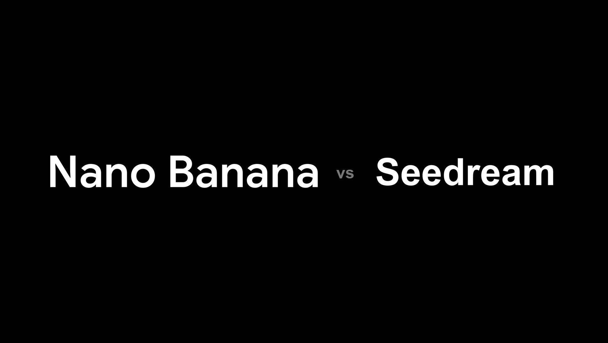 Nano Banana vs Seedream